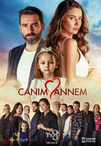 Моя дорогая мама постер Моя дорогая мама турецкий сериал смотреть онлайн бесплатно в хорошем качестве