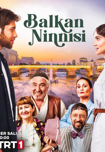 Балканская колыбельная постер Балканская колыбельная турецкий сериал смотреть онлайн бесплатно в хорошем качестве